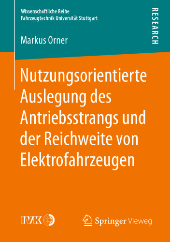 Nutzungsorientierte Auslegung des Antriebsstrangs und der Reichweite von Elektrofahrzeugen