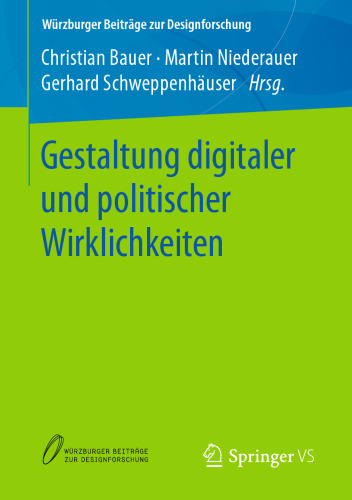 Gestaltung digitaler und politischer Wirklichkeiten