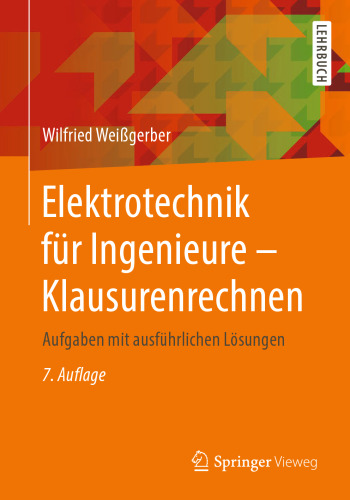 Elektrotechnik für Ingenieure - Klausurenrechnen