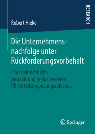 Die Unternehmensnachfolge unter Rückforderungsvorbehalt