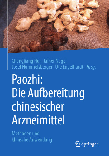 Paozhi: Die Aufbereitung chinesischer Arzneimittel