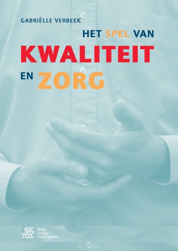 Het spel van kwaliteit en zorg