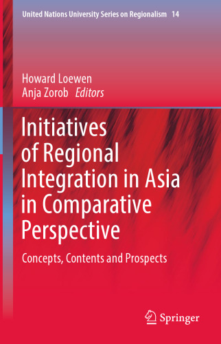Initiatives of Regional Integration in Asia in Comparative Perspective