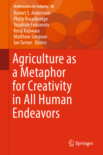Agriculture as a Metaphor for Creativity in All Human Endeavors