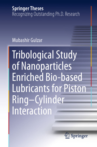 Tribological Study of Nanoparticles Enriched Bio-based Lubricants for Piston Ring–Cylinder Interaction