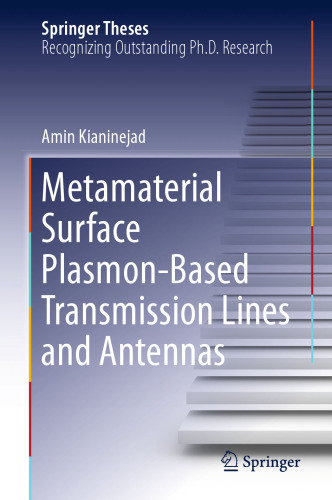 Metamaterial Surface Plasmon-Based Transmission Lines and Antennas