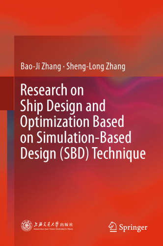 Research on Ship Design and Optimization Based on Simulation-Based Design (SBD) Technique