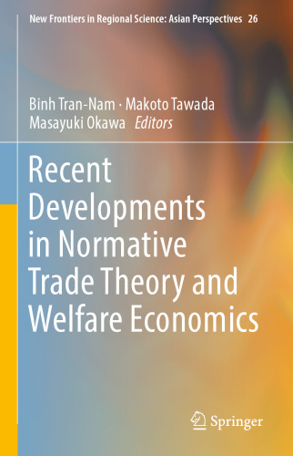 Recent Developments in Normative Trade Theory and Welfare Economics
