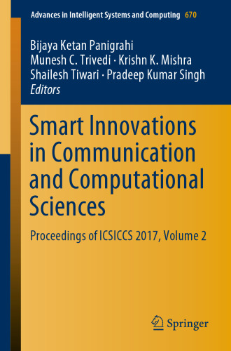 Smart Innovations in Communication and Computational Sciences: Proceedings of ICSICCS 2017, Volume 2