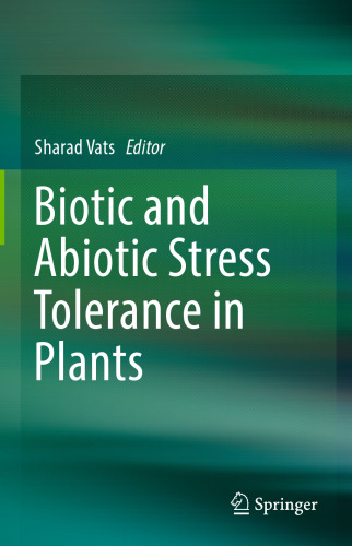 Biotic and Abiotic Stress Tolerance in Plants