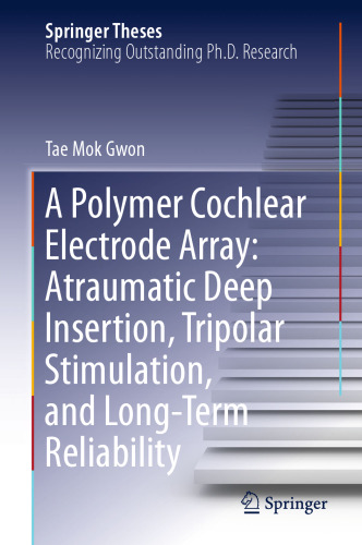 A Polymer Cochlear Electrode Array: Atraumatic Deep Insertion, Tripolar Stimulation, and Long-Term Reliability