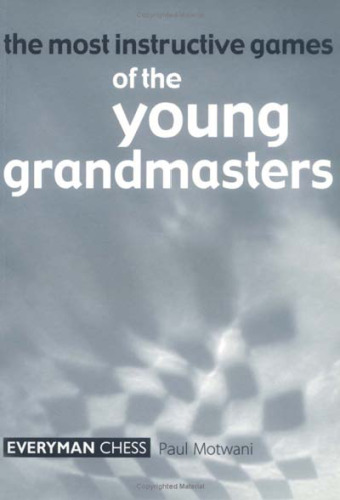The Most Instructive Games of the Young Grandmasters