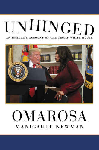 Unhinged: An Insider’s Account of the Trump White House