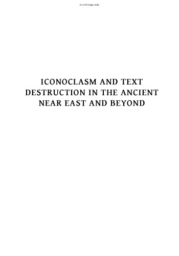 Iconoclasm and Text Destruction in the Ancient Near East and Beyond