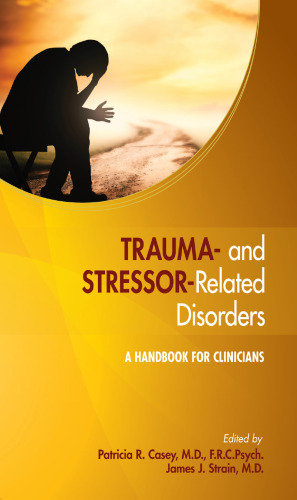 Trauma- And Stressor-Related Disorders: A Handbook for Clinicians