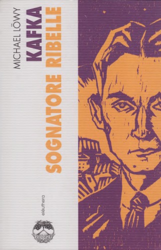 Kafka, sognatore ribelle