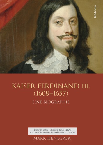 Kaiser Ferdinand III. (1608-1657) : eine Biographie