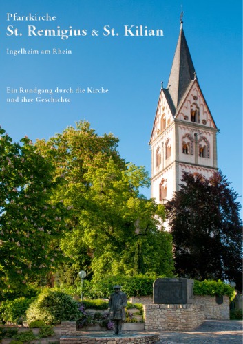 Pfarrkirche St. Remigius & St. Kilian, Ingelheim am Rhein ein Rundgang durch die Kirche und ihre Geschichte