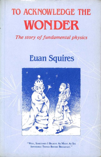 To acknowledge the wonder. The story of fundamental physics