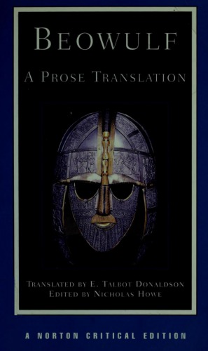 Beowulf: A Prose Translation. Background and Contexts. Criticism
