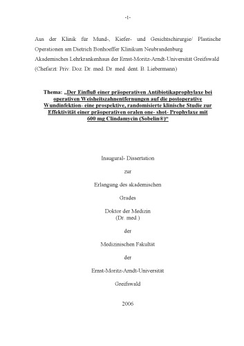 Der Einfluss einer präoperativen Antibiotikaprophylaxe bei operativen Weisheitszahnentfernungen auf die postoperative Wundinfektion [diss.]