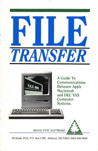 File Transfer.A  Guide To Communications Between Apple Macintosh and DEC VAX Computer Systems .