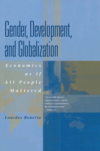 Gender,development and globalization: economics as if all people mattered