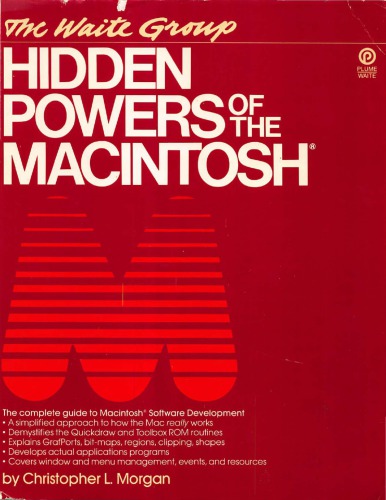Hidden powers of the Macintosh : (the complete guide to Macintosh software development)