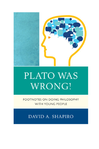 Plato Was Wrong! Footnotes on Doing Philosophy with Young People