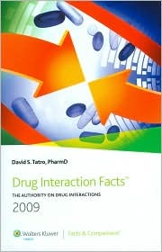 Drug Interaction Facts 2009: The Authority on Drug Interactions
