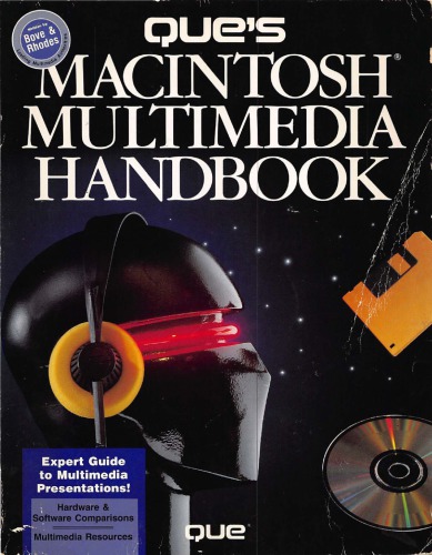 Que’s Macintosh multimedia handbook : expert guide to multimedia presentations ; hardware & software comparisons ; multimedia resources