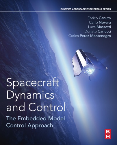Spacecraft dynamics and control : the embedded model control approach