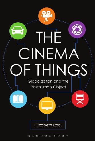 The cinema of things : globalization and the posthuman object