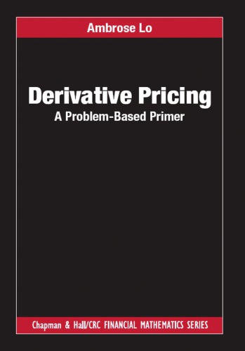 Derivative Pricing : a Problem-Based Primer