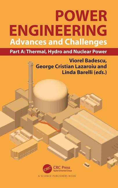 Power Engineering: Advances and Challenges. Part A: Thermal, Hydro and Nuclear Power