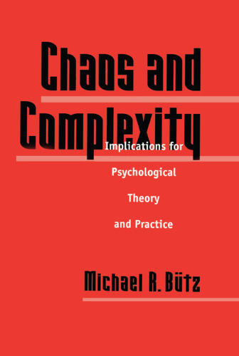 Chaos and Complexity: Implications for Psychological Theory and Practice