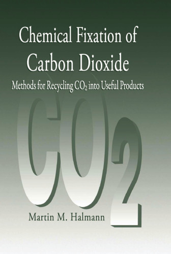 Chemical Fixation of Carbon Dioxidemethods for Recycling Co2 Into Useful Products