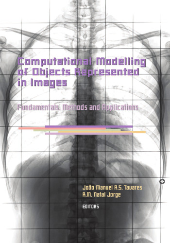 Computational Modelling of Objects Represented in Images. Fundamentals, Methods and Applications: Proceedings of the International Symposium Compimage 2006 (Coimbra, Portugal, 20-21 October 2006)