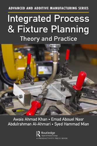 Integrated Process and Fixture Planning: Theory and Practice