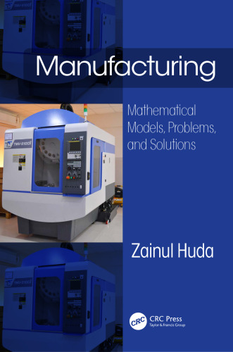 Manufacturing: Mathematical Models, Problems, and Solutions