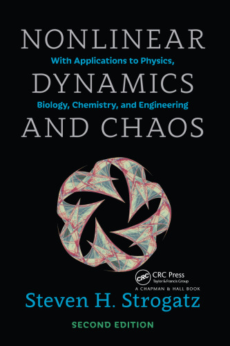 Nonlinear Dynamics and Chaos: With Applications to Physics, Biology, Chemistry, and Engineering