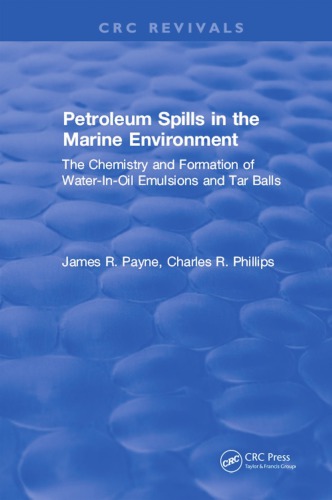 Petroleum spills in the marine environment : the chemistry and formation of water-in-oil emulsions and tar balls