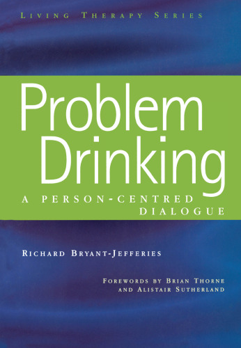 Problem Drinking: A Person-Centred Dialogue