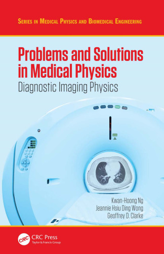Problems and Solutions in Medical Physics: Diagnostic Imaging Physics