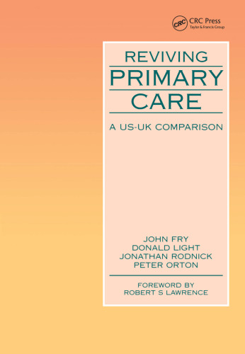 REVIVING PRIMARY CAREA US-UK COMPARISON
