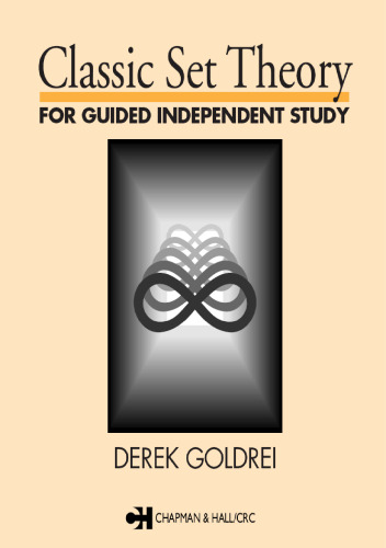 Classic Set Theory: For Guided Independent Study