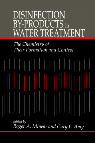 Disinfection By-Products in Water Treatmentthe Chemistry of Their Formation and Control