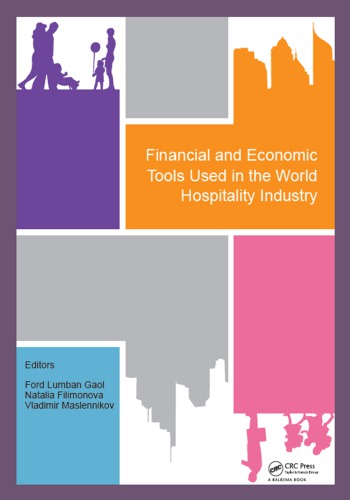 Financial and economic tools used in the world hospitality industry : proceedings of the 5th International Conference on Management and Technology in Knowledge, Service, Tourism & Hospitality (SERVE 2017), 21-22 October 2017 & 30 November 2017, Bali, Indonesia