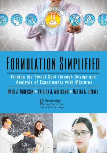 Formulation Simplified: Finding the Sweet Spot Through Design and Analysis of Experiments with Mixtures