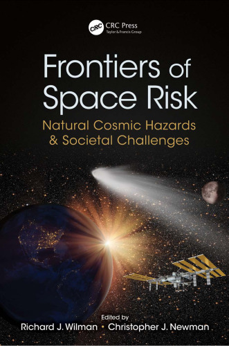 Frontiers of Space Risk: Natural Cosmic Hazards & Societal Challenges